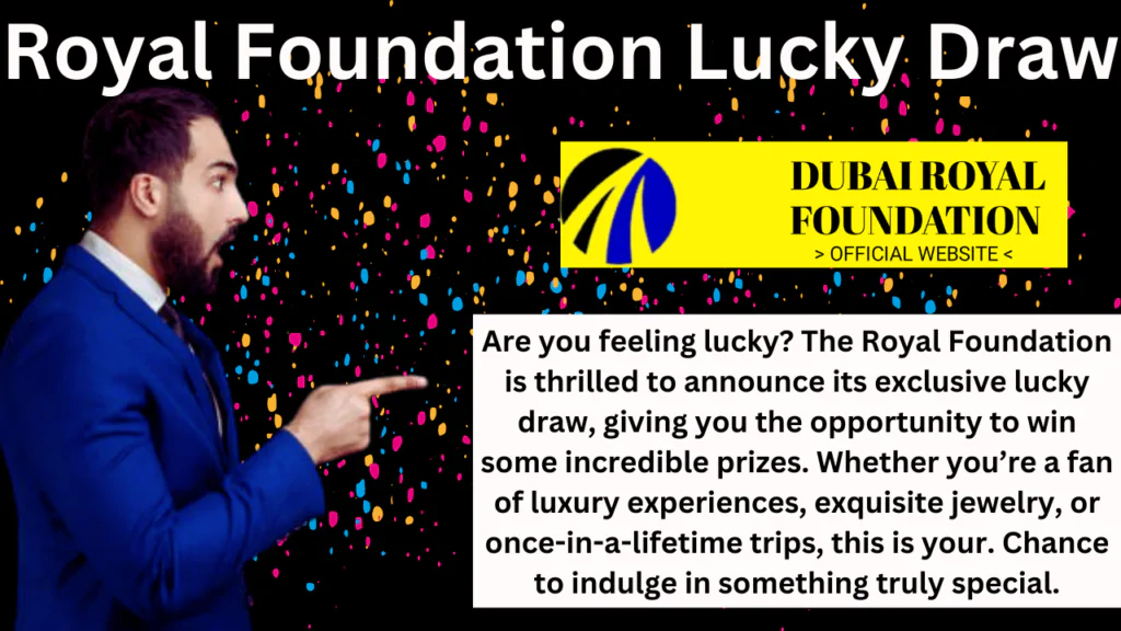 Royal Foundation Lucky Draw Royal Foundation Lucky Draw